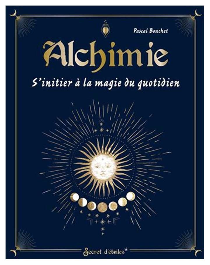 Alchimie s initier a la magie du quotidien 1 3